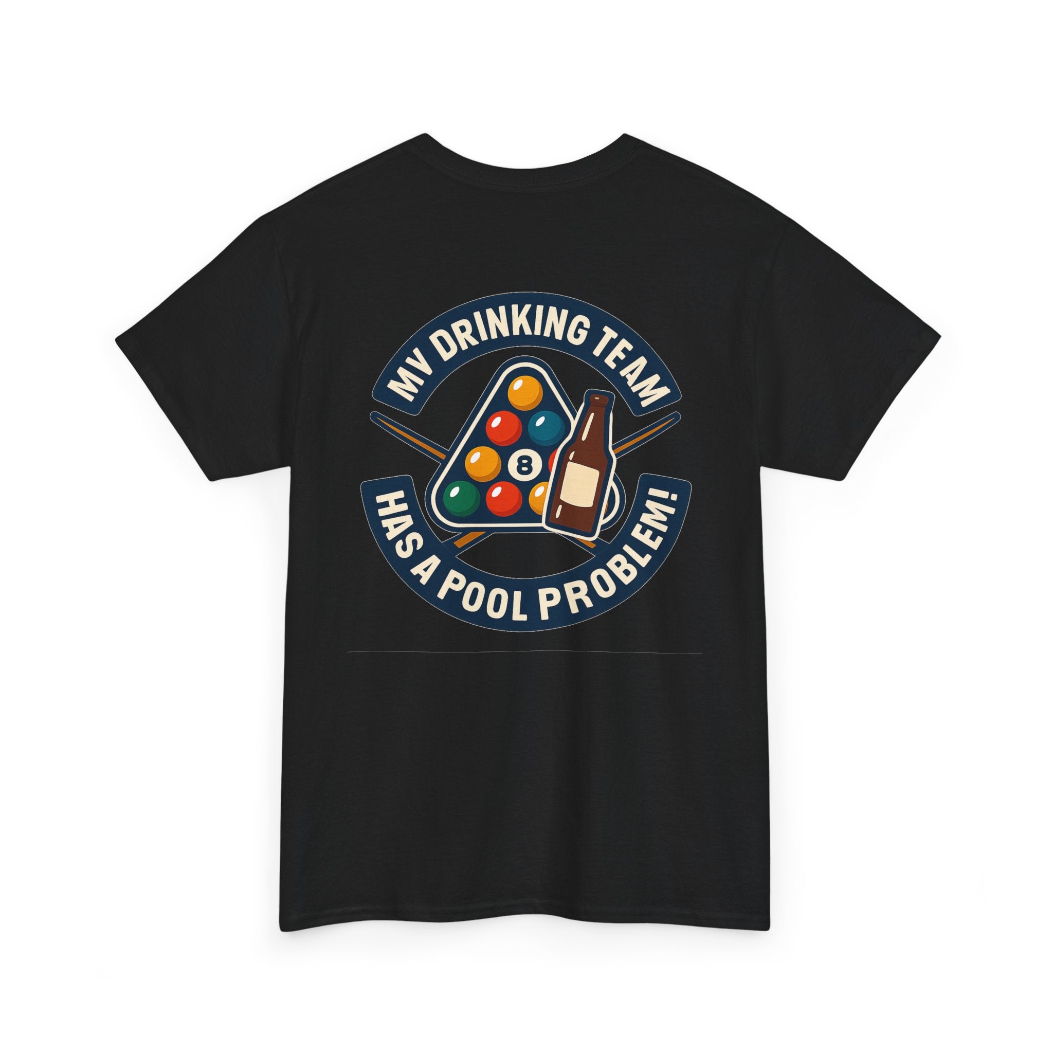 My Drinking Team Has A Pool Problem Billiards V1 Gildan Tee