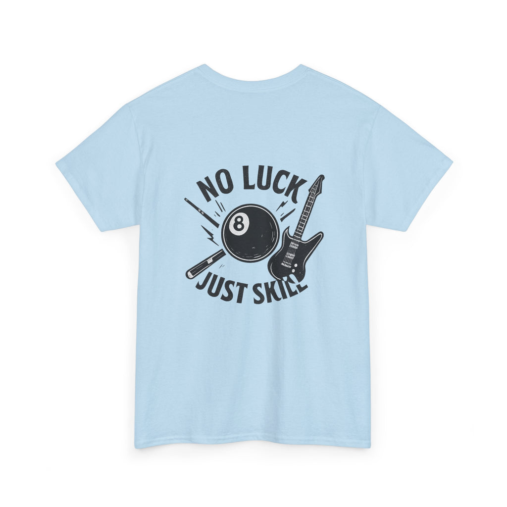 No Luck Just Skill Billiards Gildan Tee
