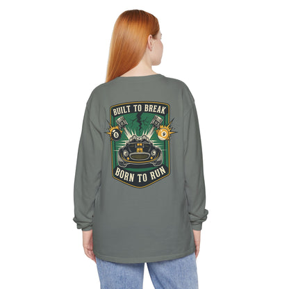 Built to Break Born to Run Comfort Colors Long Sleeve T-Shirt