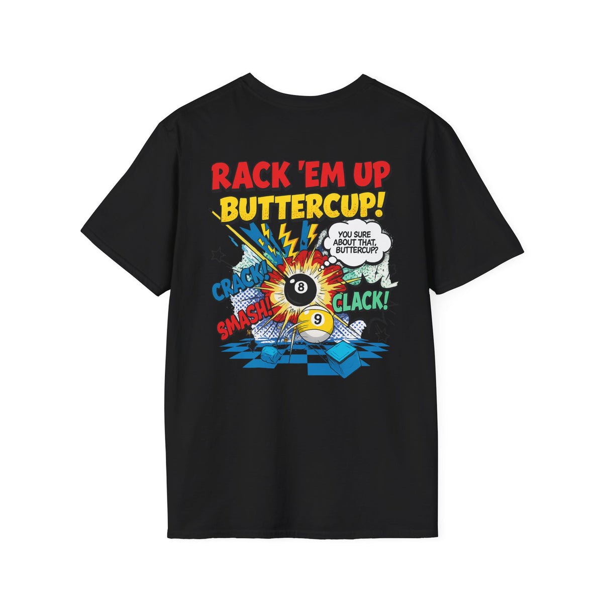Rack 'Em Up Buttercup! Funny Billiards T-Shirt | Comic Pool Player Graphic Tee | Front & Back Print