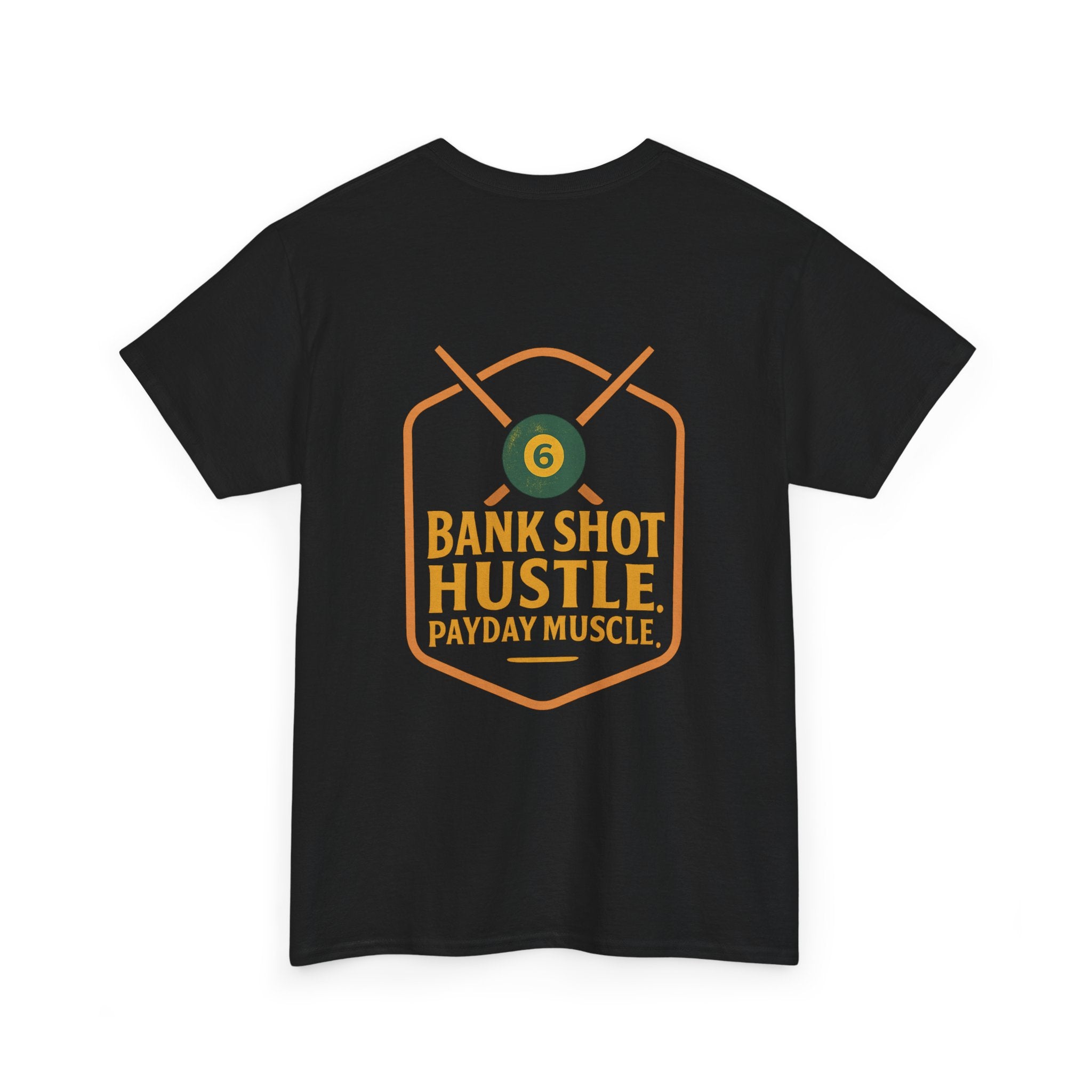Bank Shot Hustle, Payday Muscle Tee – Where Style Meets Strategy