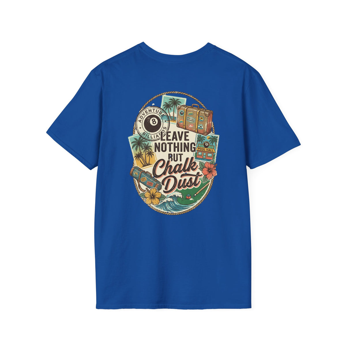 Leave Nothing But Chalk Dust | Tropical Pool Hall Vacation Billiards T-Shirt | Front & Back Graphic Tee