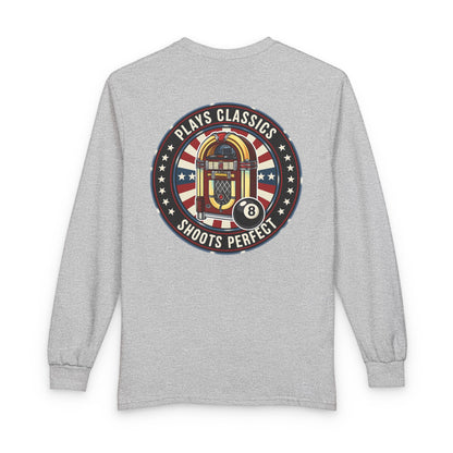 Plays Classics, Shoots Perfect Billiards Gildan Long Sleeve Tee