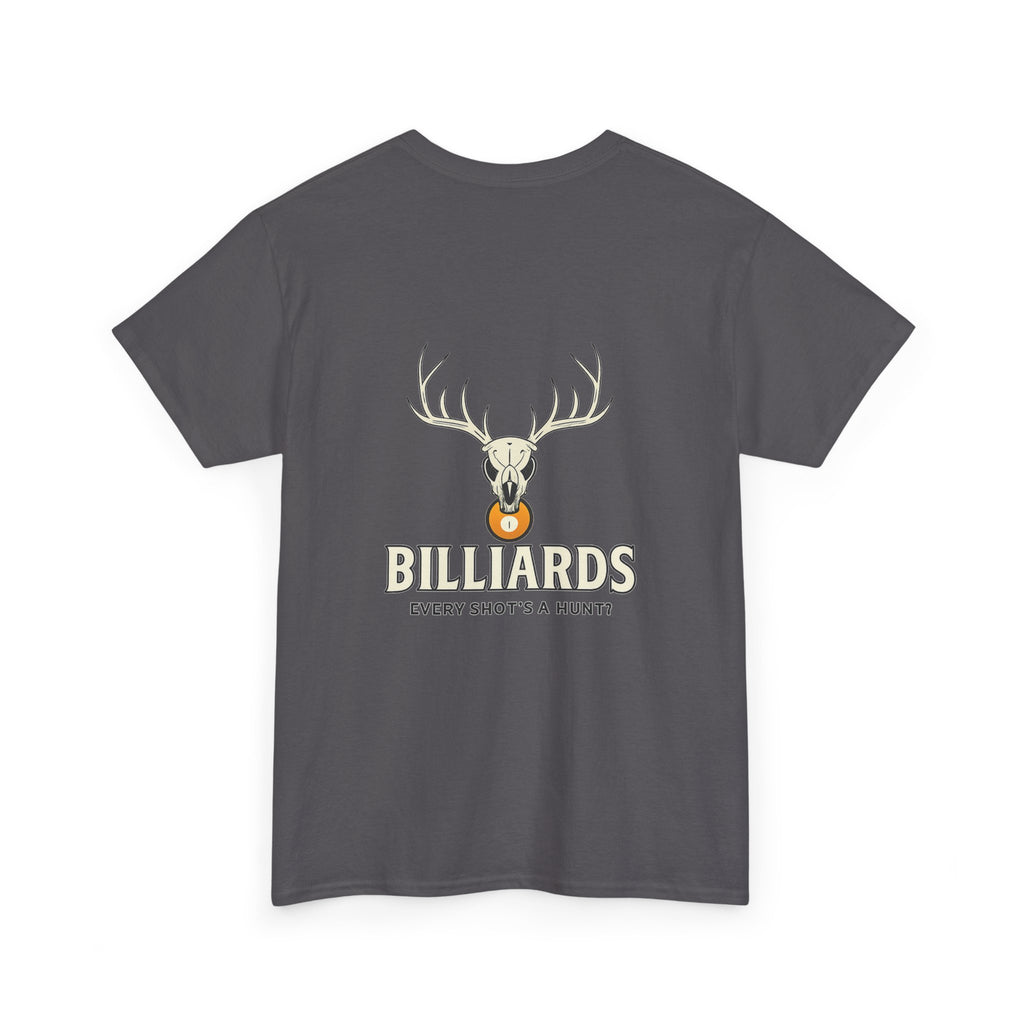 Every Shot’s a Hunt Billiards Tee