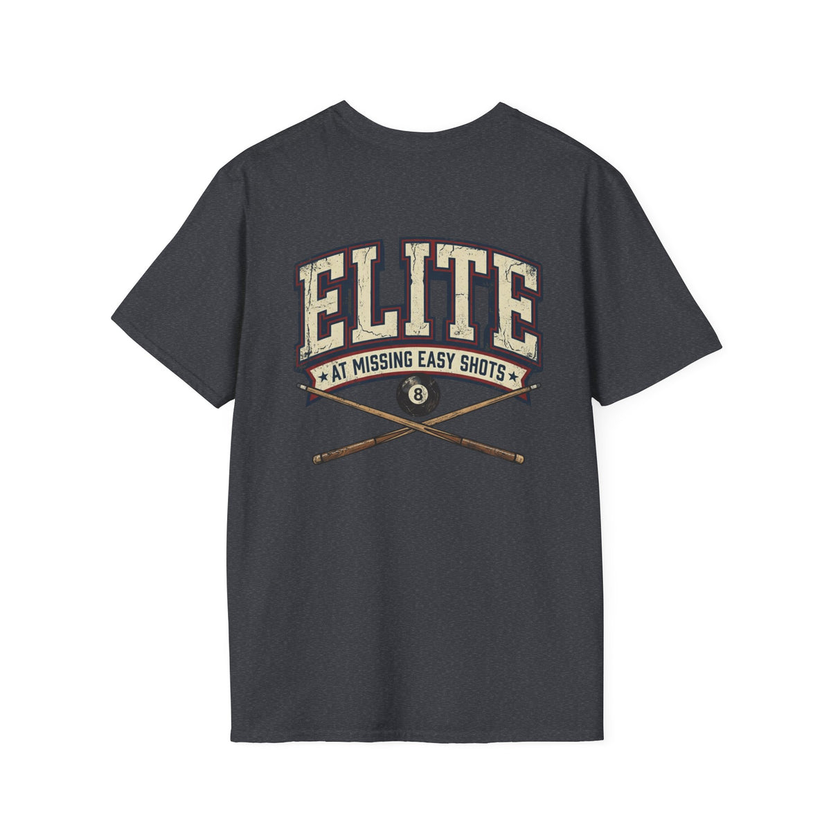 Elite At Missing Easy Shots Pool Player T-Shirt | Classic Series