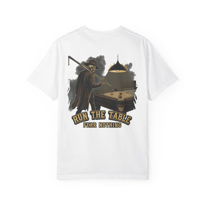 Run The Table, Fear Nothing Billiards Comfort Colors Tee