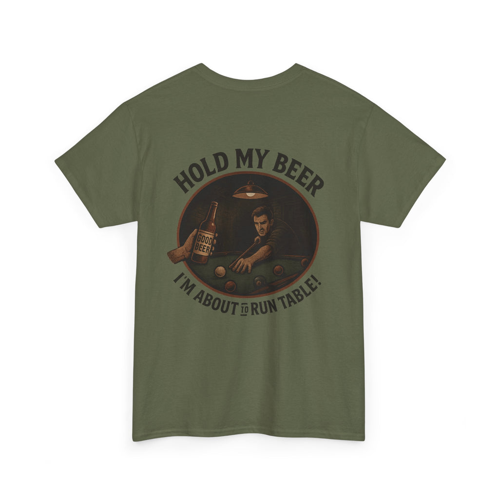 Hold My Beer, I'm About To Run Table Gildan Tee