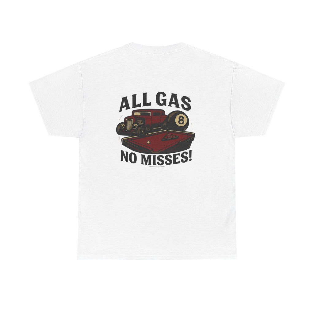 All Gas No Misses Tee