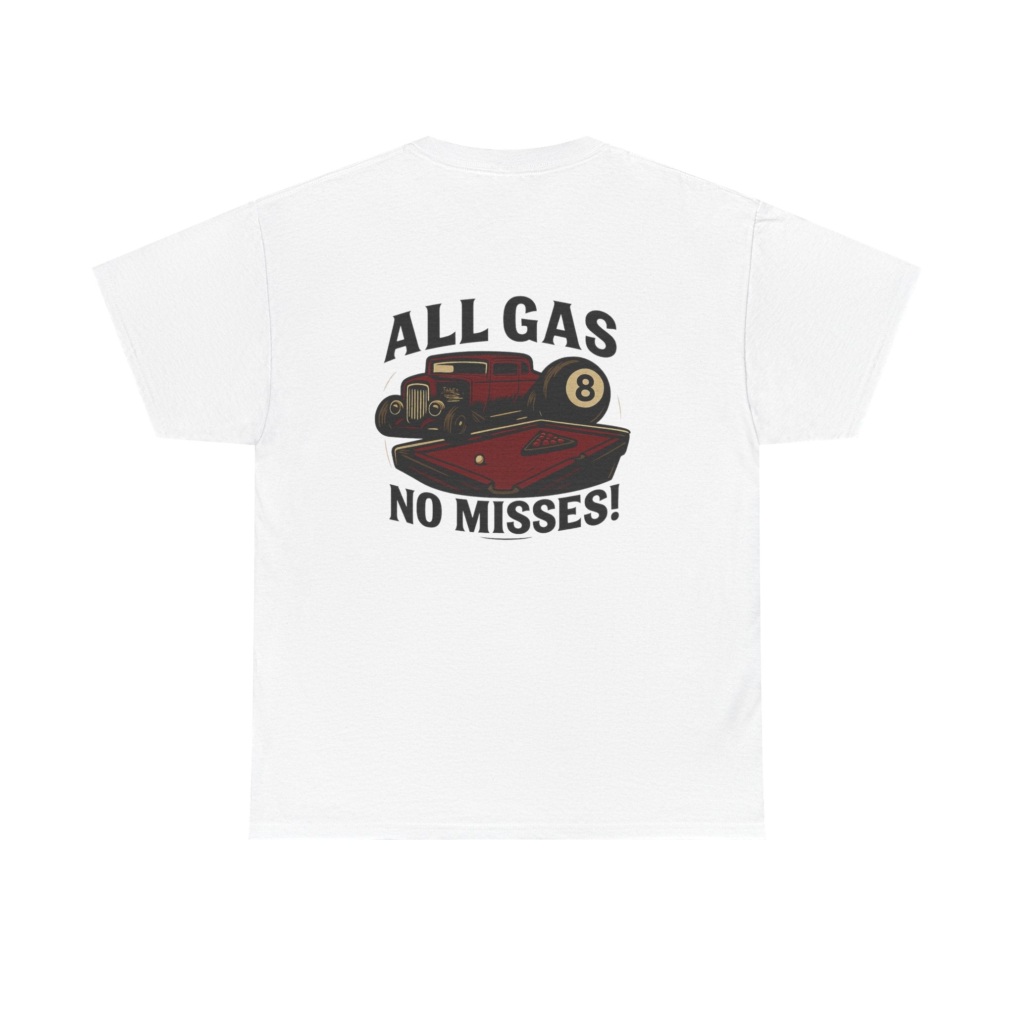 All Gas No Misses Tee
