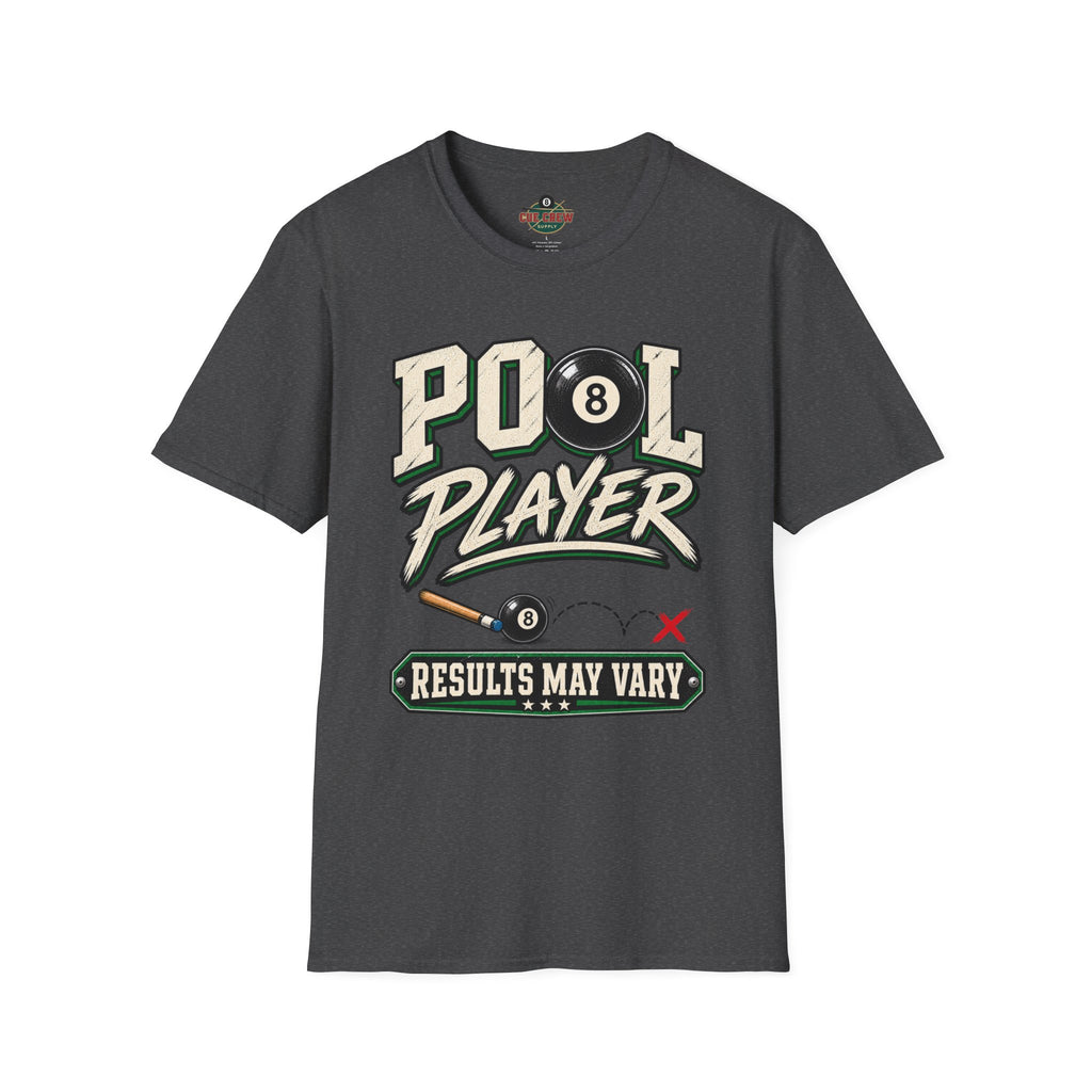 Pool Player Results May Vary – Funny Billiards T-Shirt
