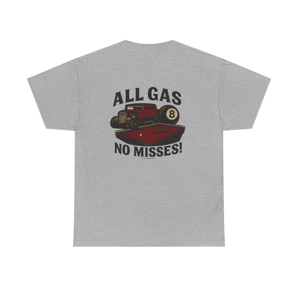 All Gas No Misses Tee