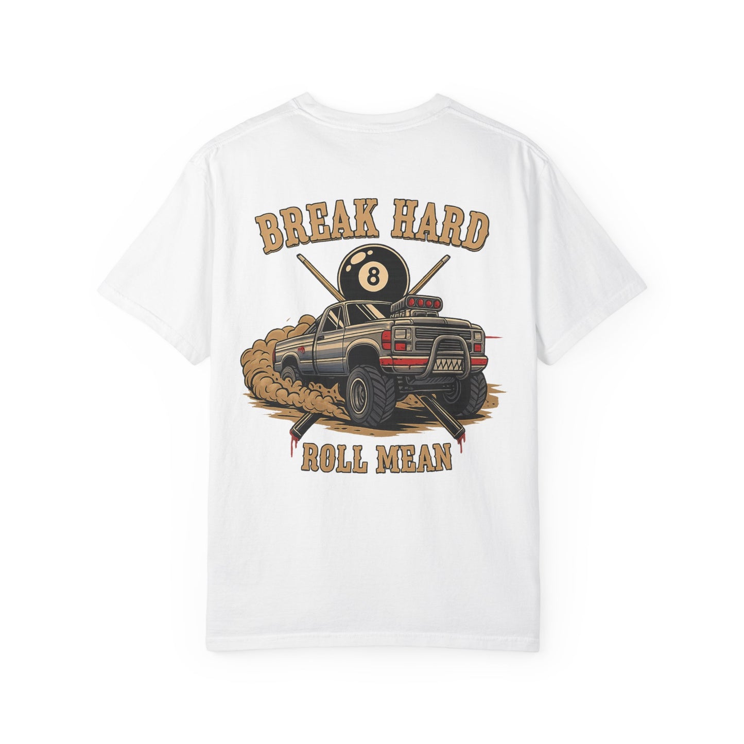 Break Hard Roll Mean Billiards Comfort Colors Tee