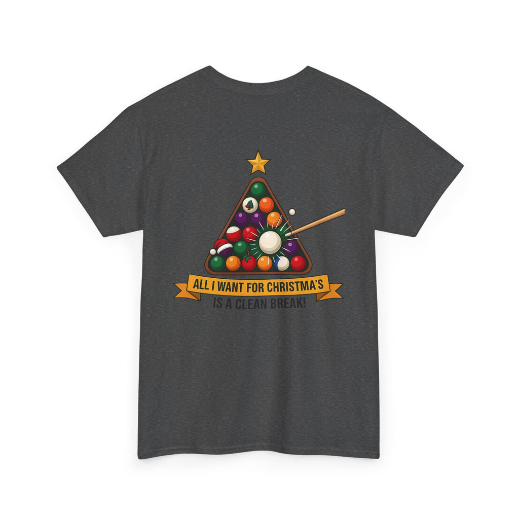 All I Want for Christmas Is a Clean Break Billiards Gildan Tee