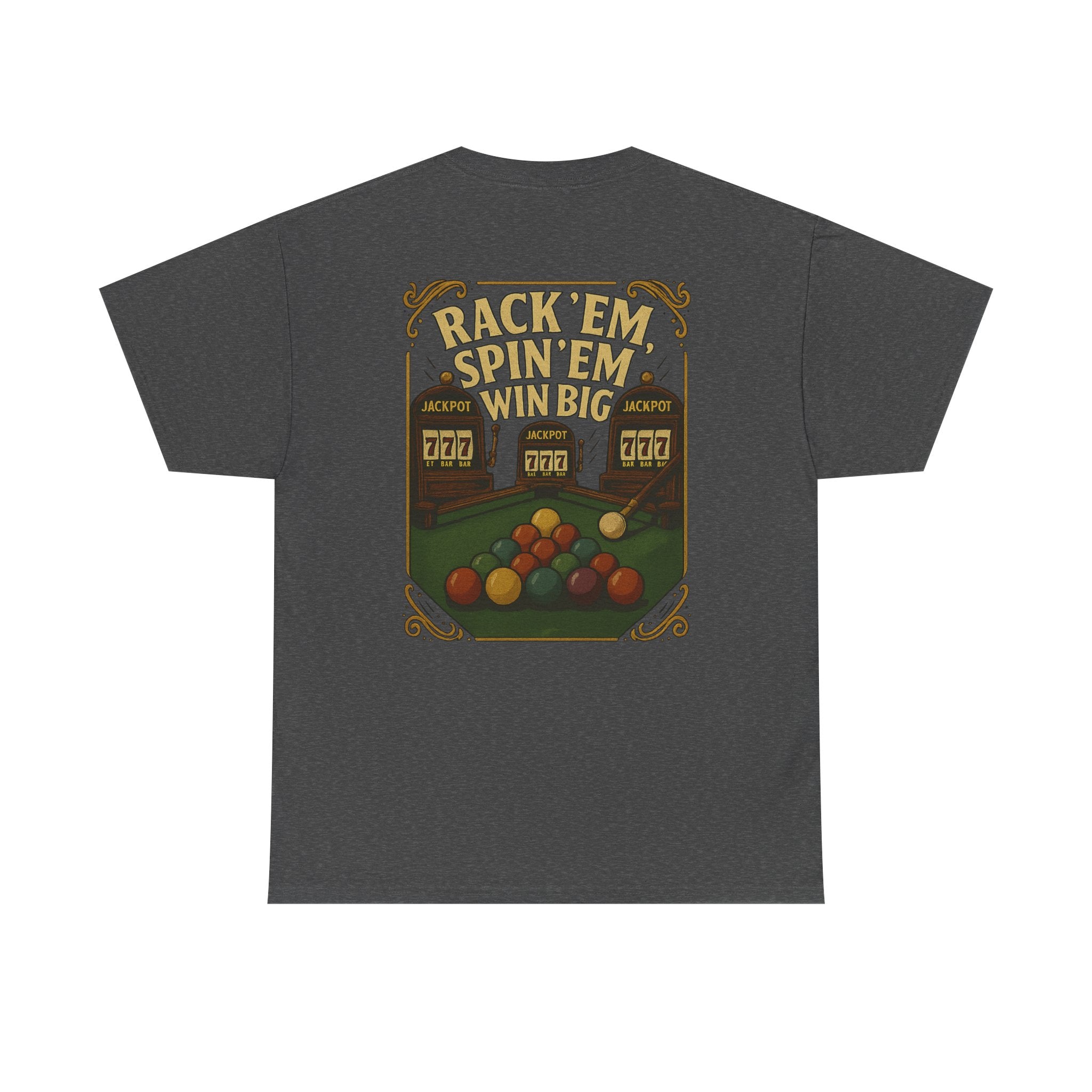 Rack Em Spin Em Win Big Billiards Tee