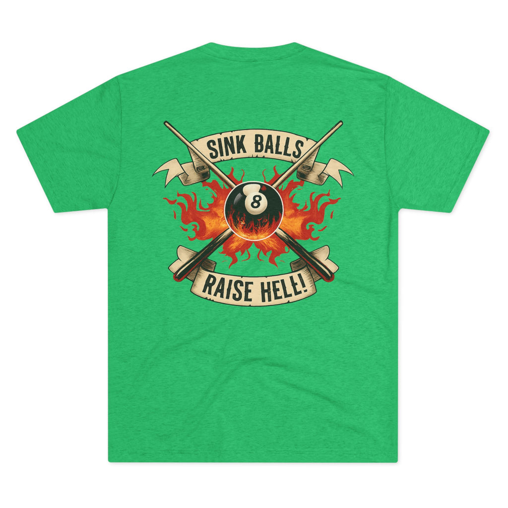 Sink Balls Raise Hell Billiards Tri-Blend Tee