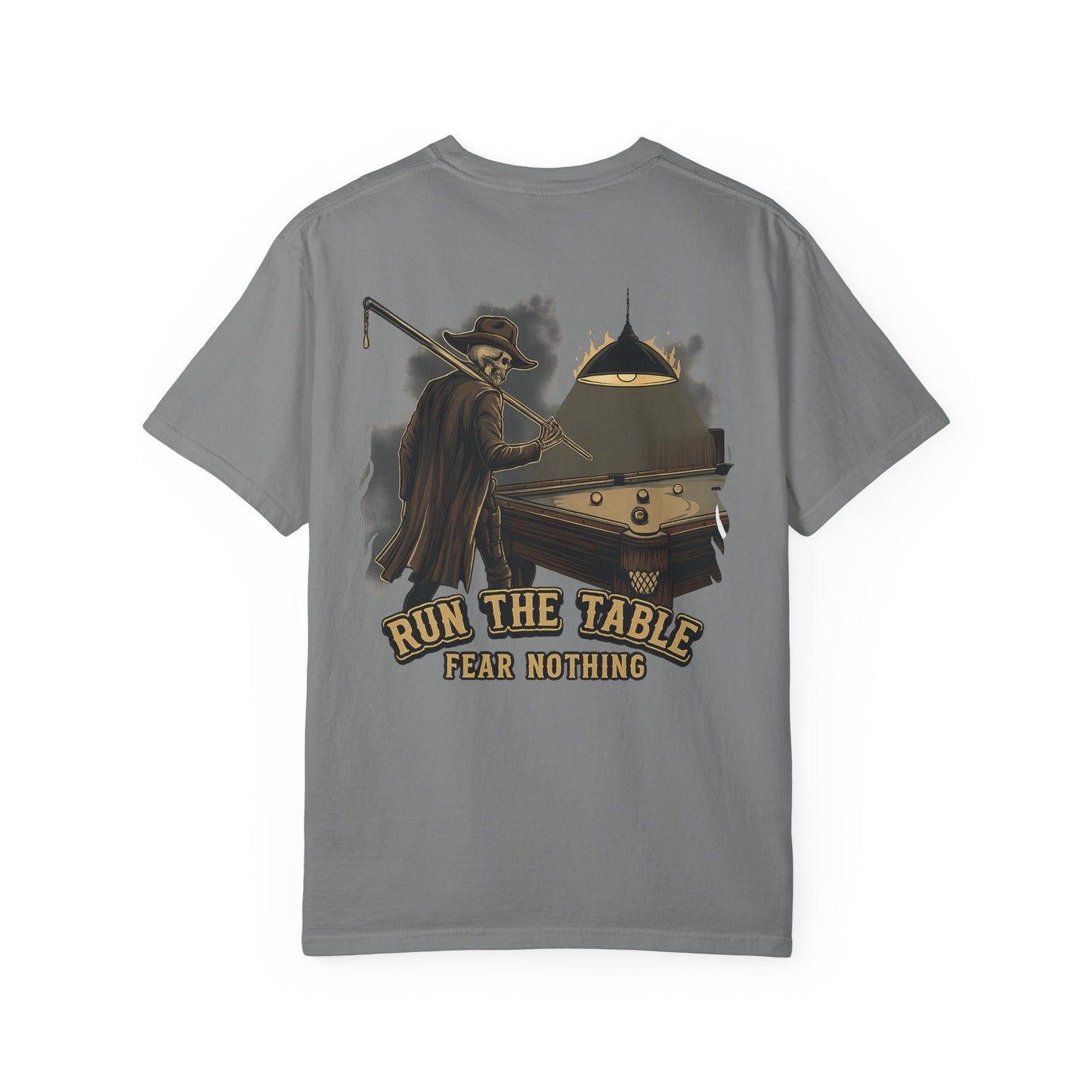 Run The Table, Fear Nothing Billiards Comfort Colors Tee