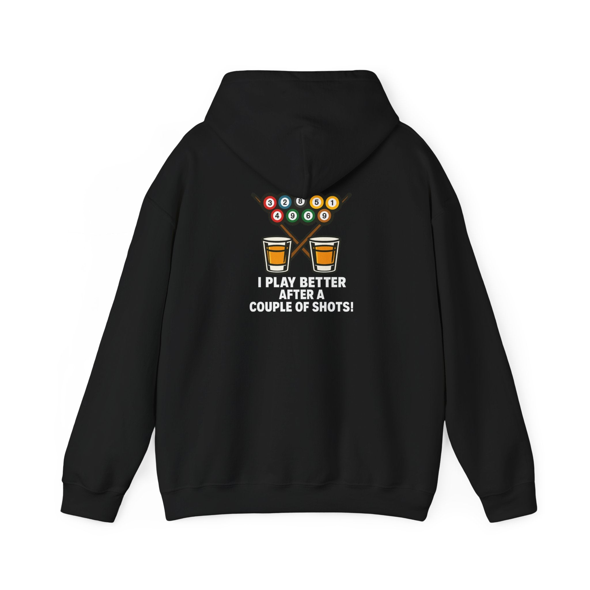 I Play Better After A Couple Of Shots!  Gildan Hoodie