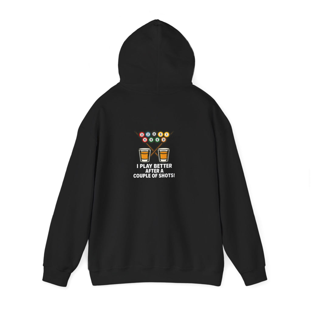 I Play Better After A Couple Of Shots!  Black Hoodie