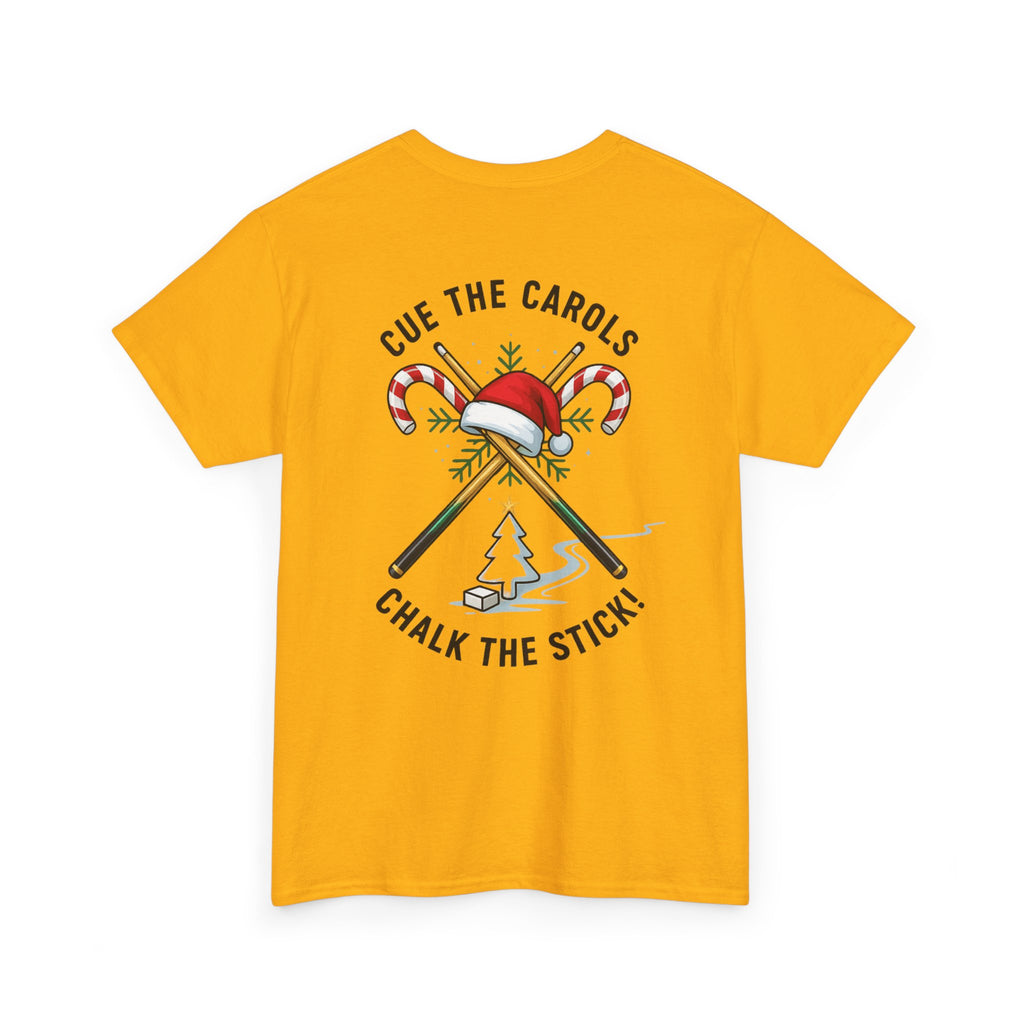 Cue the Carols, Chalk the Stick! Gildan Tee
