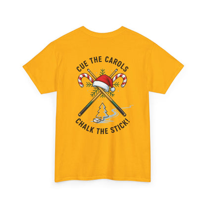 Cue the Carols, Chalk the Stick! Gildan Tee