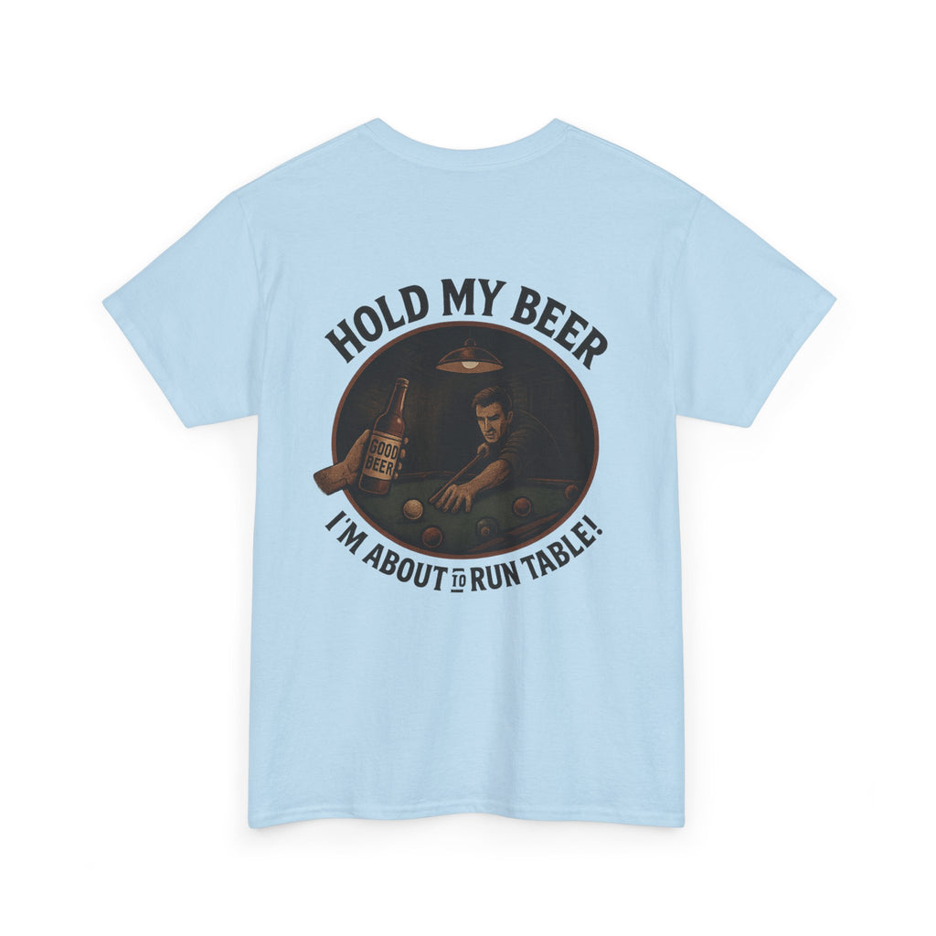 Hold My Beer, I'm About To Run Table Gildan Tee