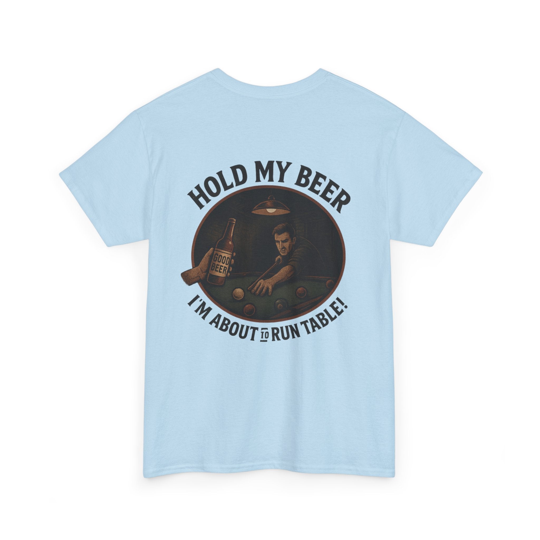Hold My Beer, I'm About To Run Table Gildan Tee