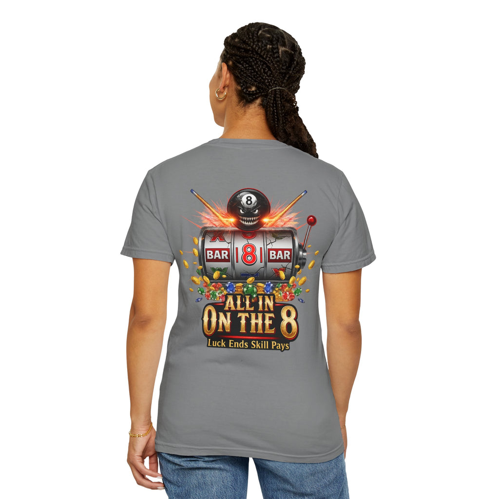 All In On The 8 Poker & Casino Billiards Mix Comfort Colors Tee