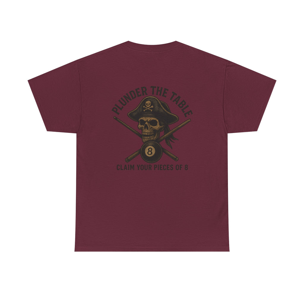 Plunder The Table - Claim Your Pieces Of 8 Gildan Tee