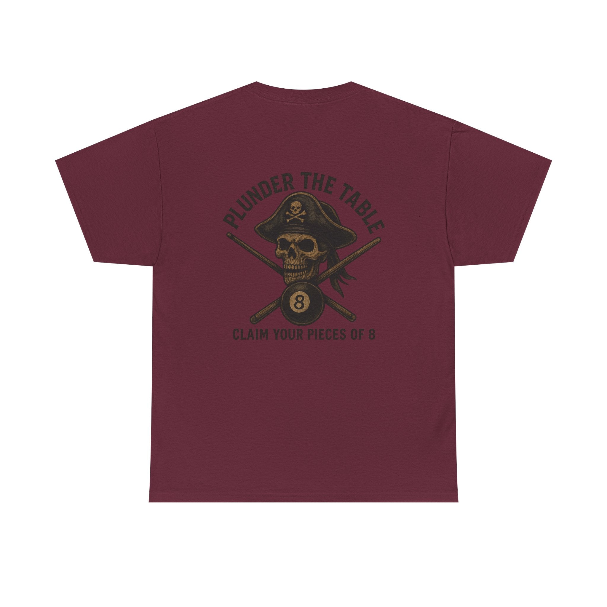 Plunder The Table - Claim Your Pieces Of 8 Gildan Tee