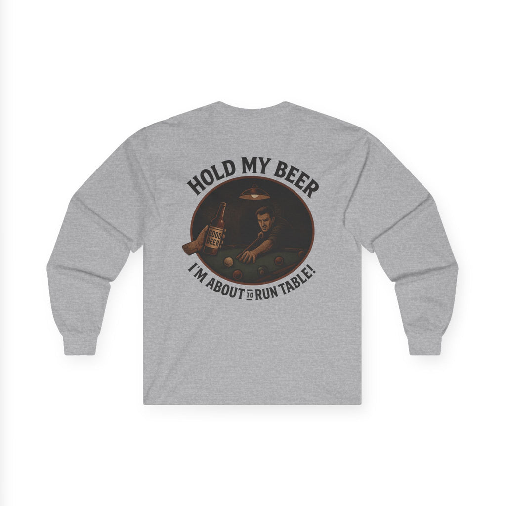 Hold My Beer, I'm About to Run Table Long Sleeve Tee