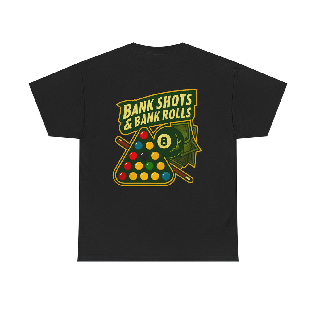 Bank Shots and Bank Rolls Billiards Tee