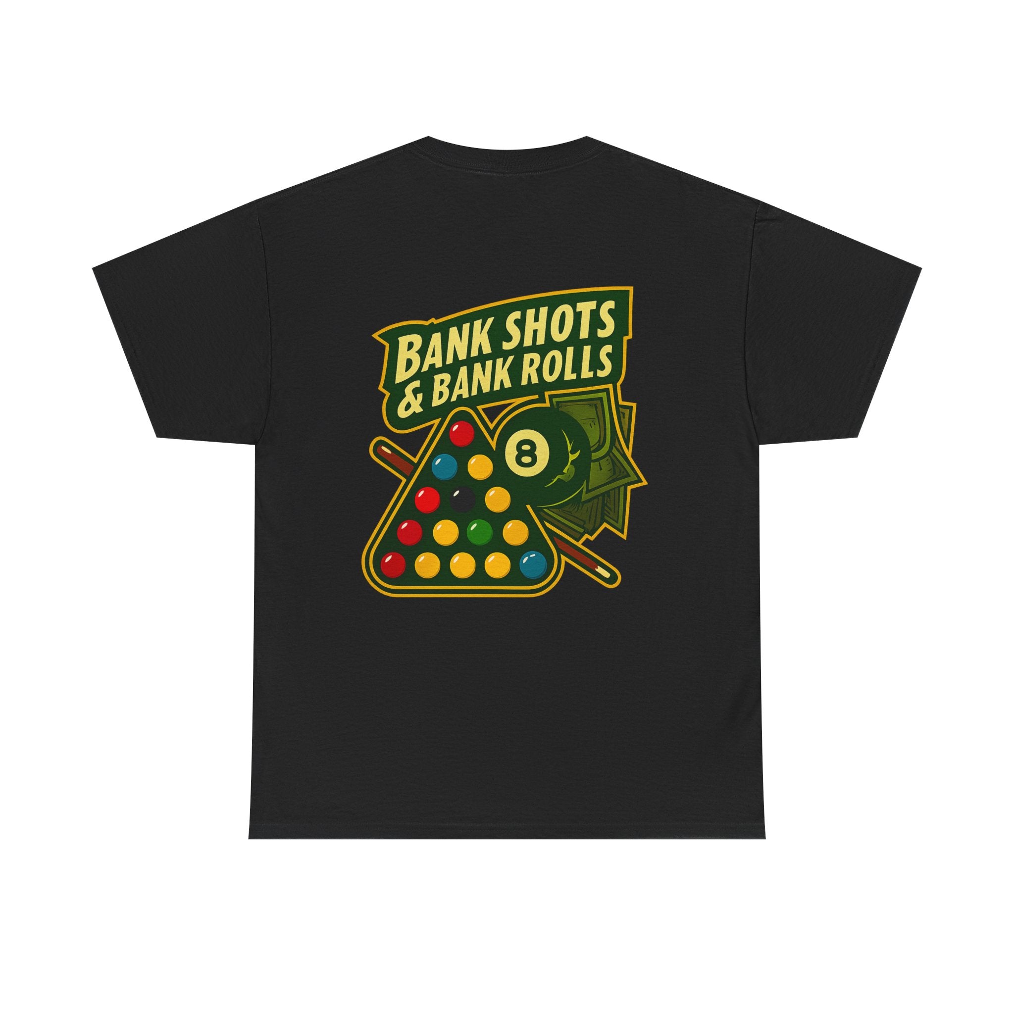 Bank Shots and Bank Rolls Billiards Tee