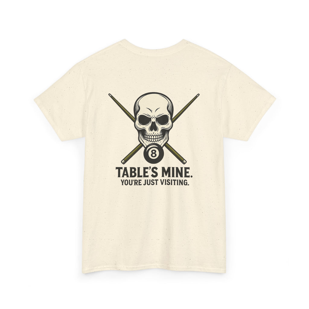 Table's Mine, You're Just Visiting Billiards Gildan Tee