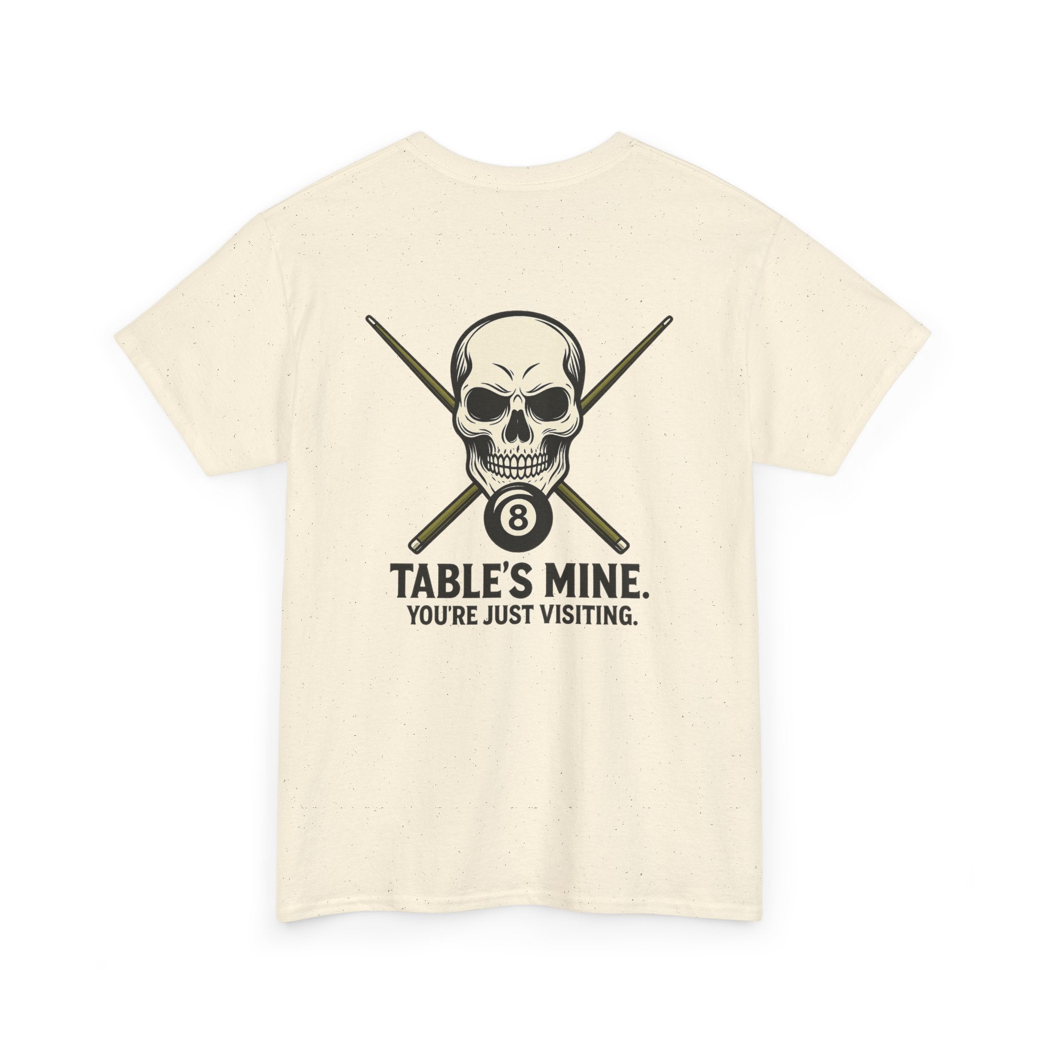 Table's Mine, You're Just Visiting Billiards Gildan Tee