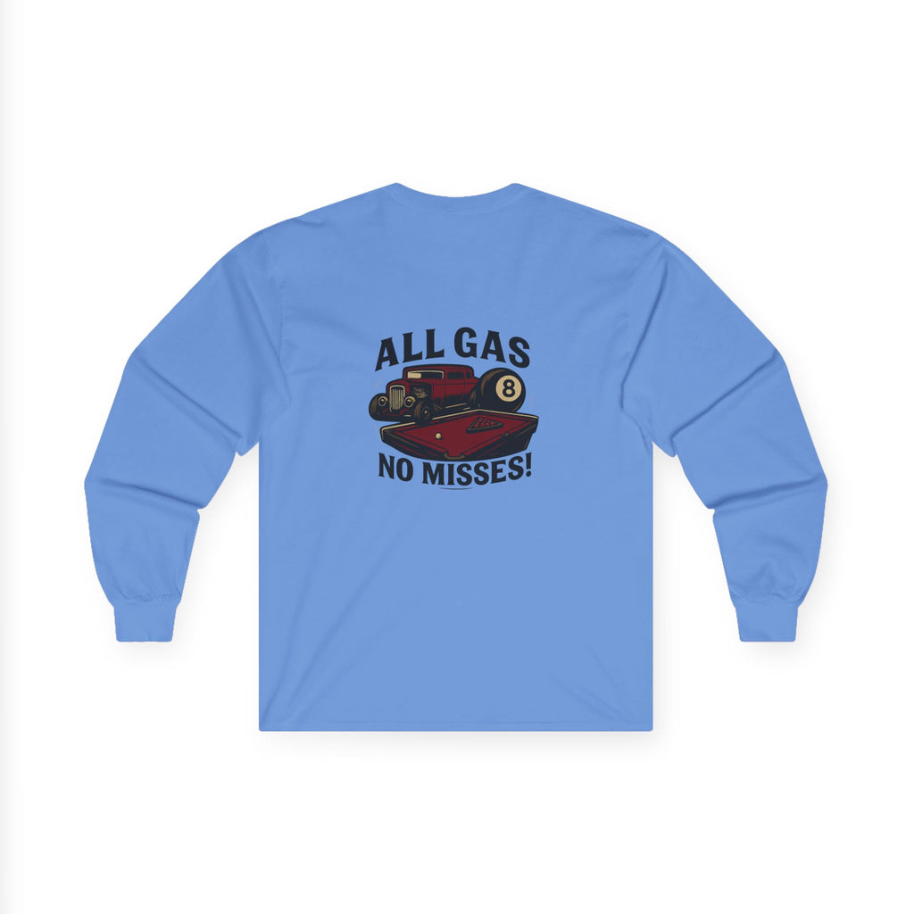 All Gas No Misses Long Sleeve Tee