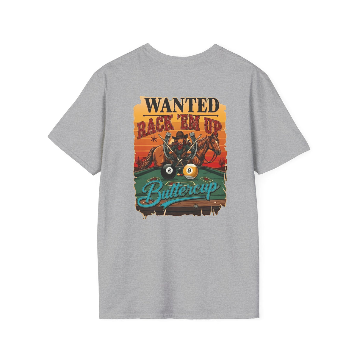 Rack 'Em Up Buttercup Cowboy Billiards T-Shirt | Funny Western Pool Player Graphic Tee | Front & Back Print