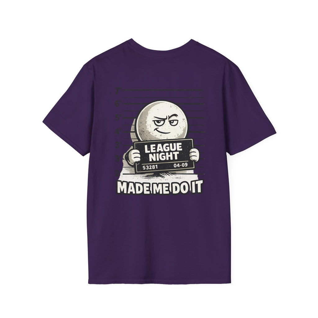 League Night Made Me Do It Funny Pool Player T-Shirt | Classic Series CCS-CST-011