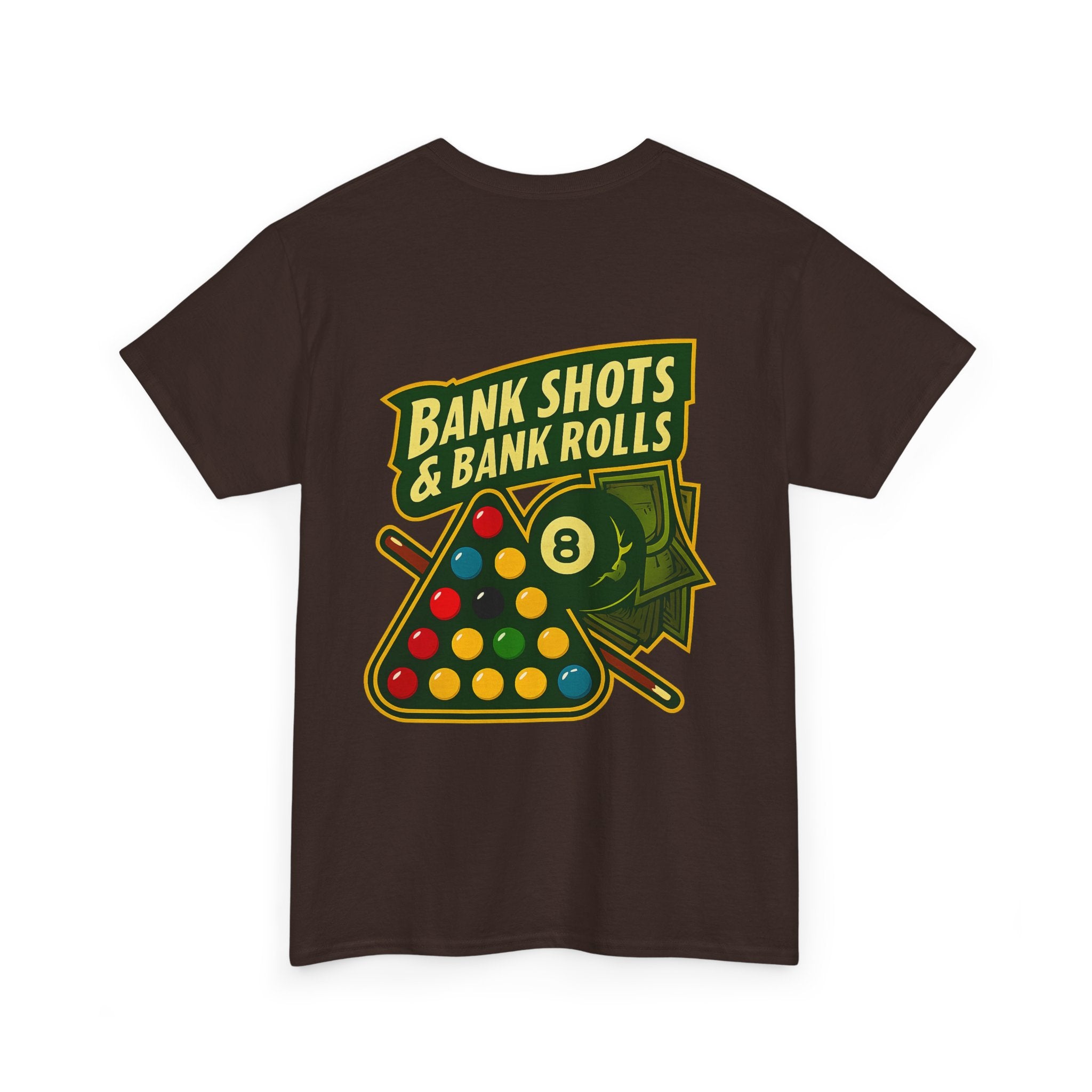 Bank Shots and Bank Rolls Billiards Tee
