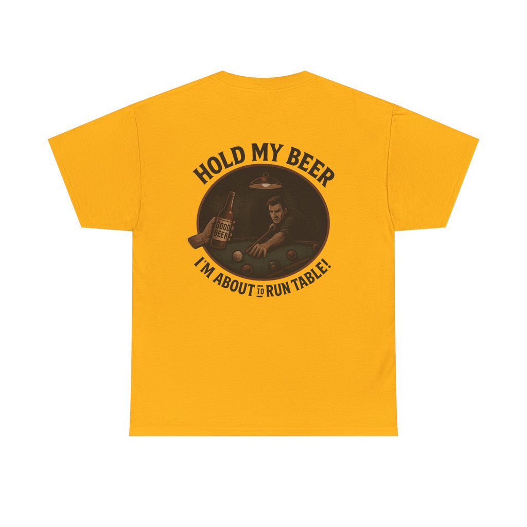 Hold My Beer, I'm About To Run Table Gildan Tee