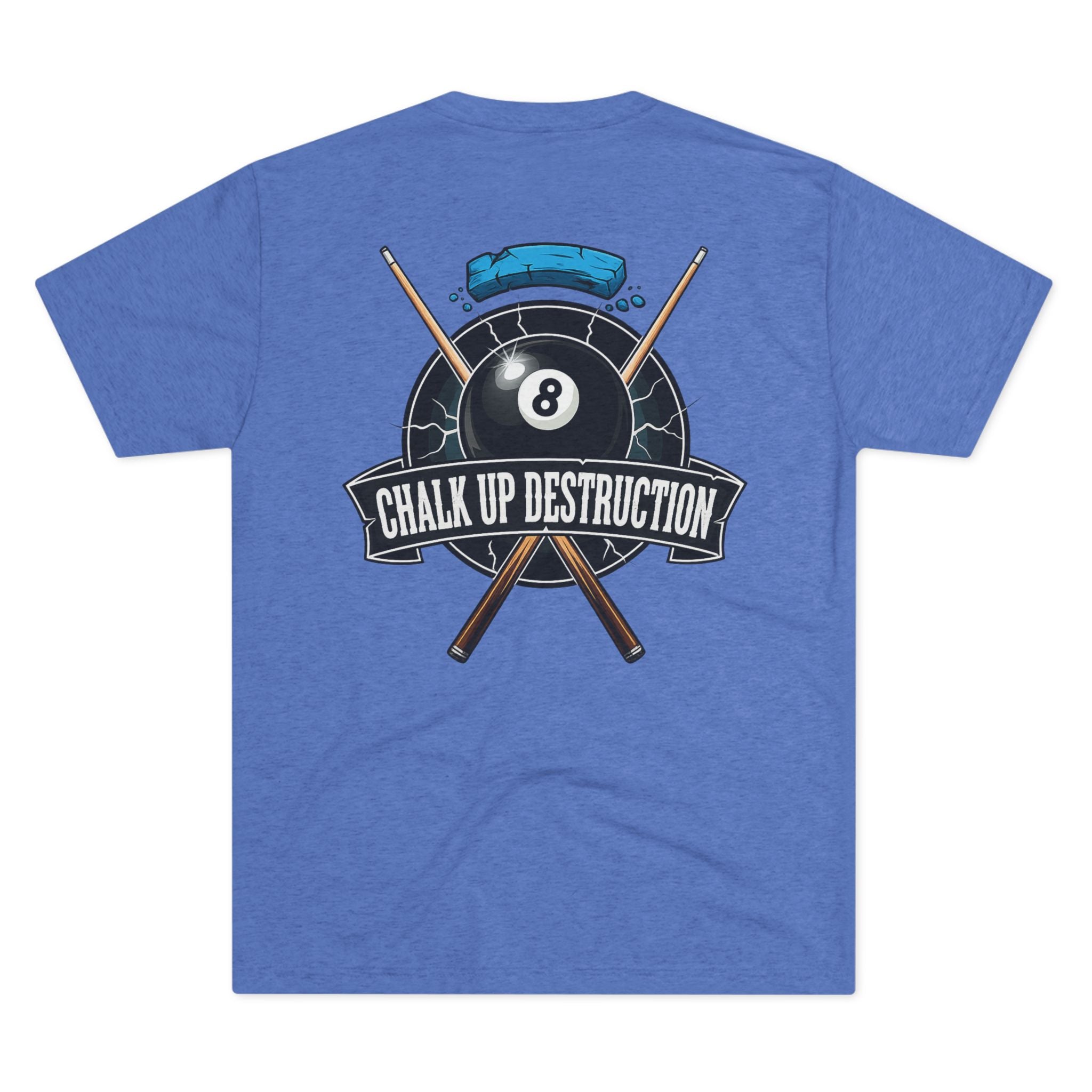 Chalk Up Destruction Billiards Tri-Blend Tee