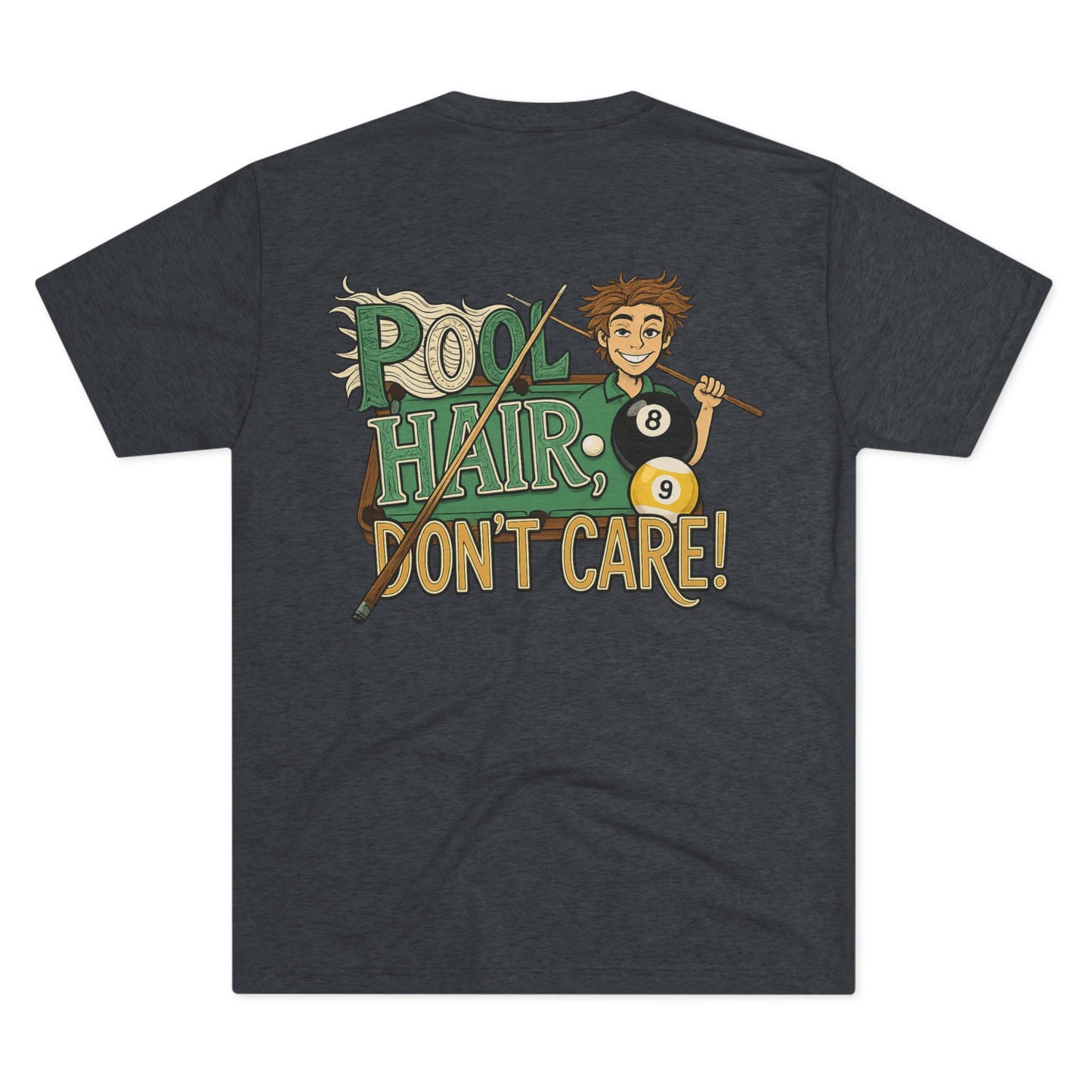 Pool Hair Don’t Care T‑Shirt — Funny Billiards Next Level Tri-Blend Tee