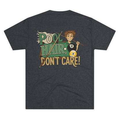 Pool Hair Don’t Care T‑Shirt — Funny Billiards Next Level Tri-Blend Tee