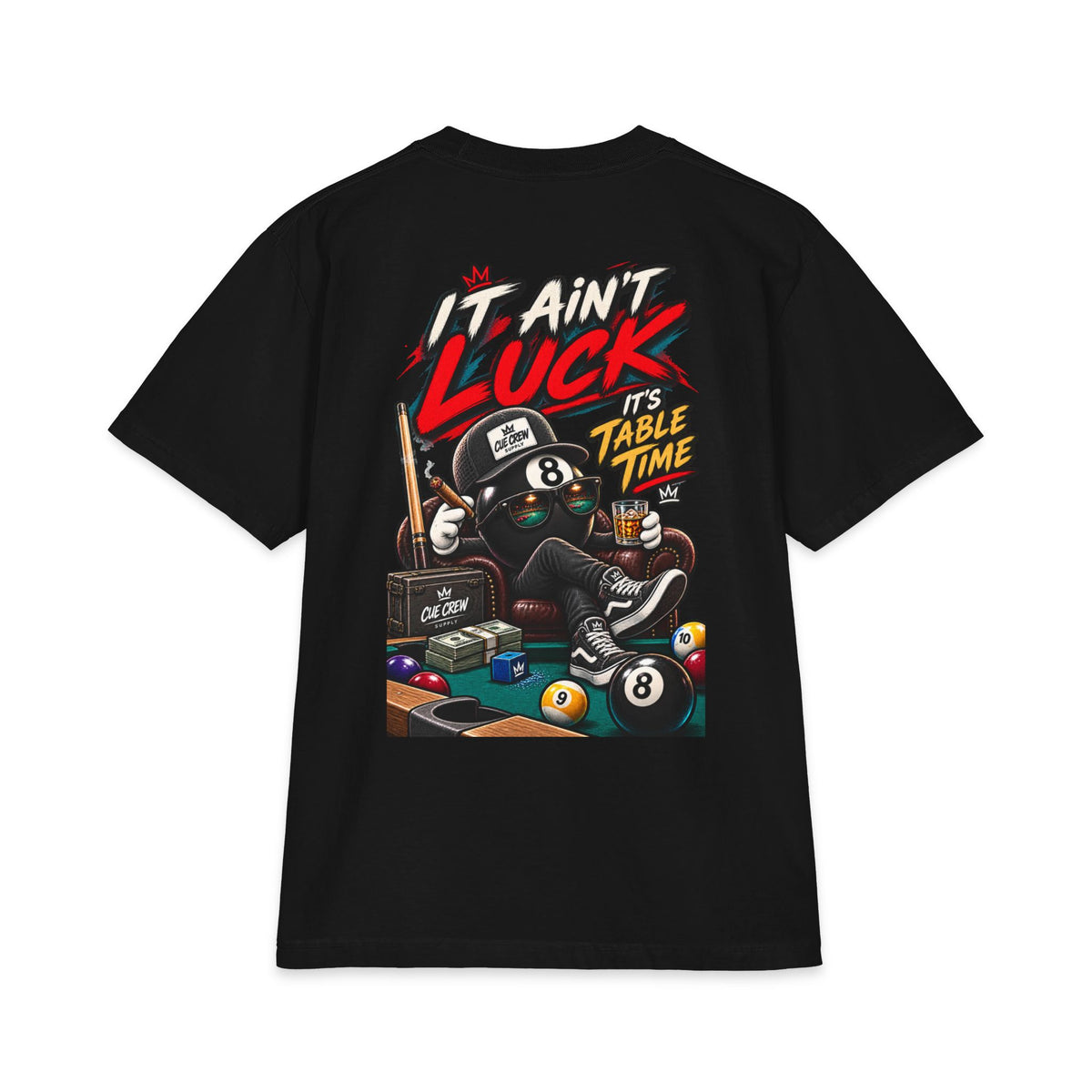 It Ain’t Luck, It’s Table Time – Cue Crew After Dark Billiards T-Shirt