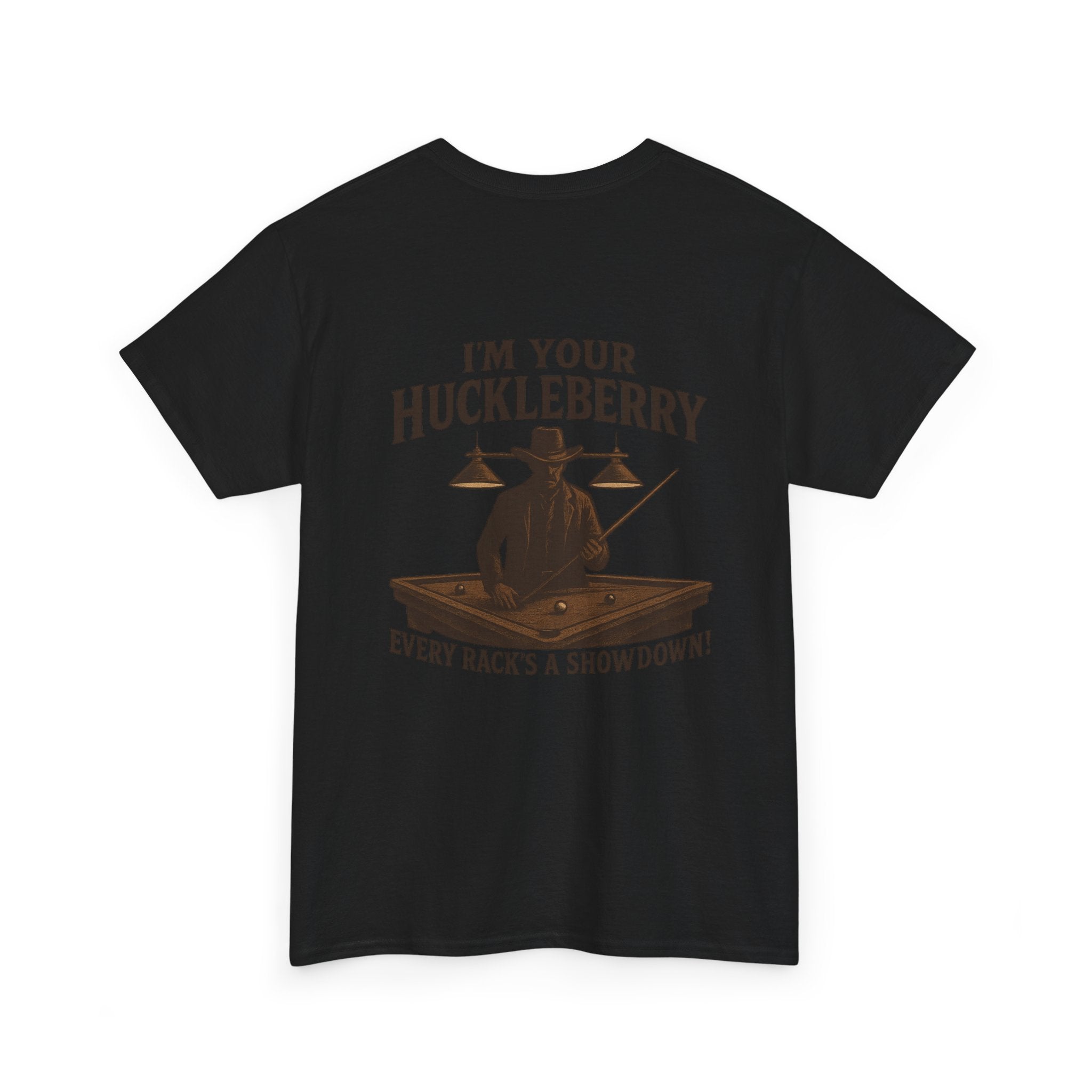 I'm Your Huckleberry - Every Rack's A Showdown Tee