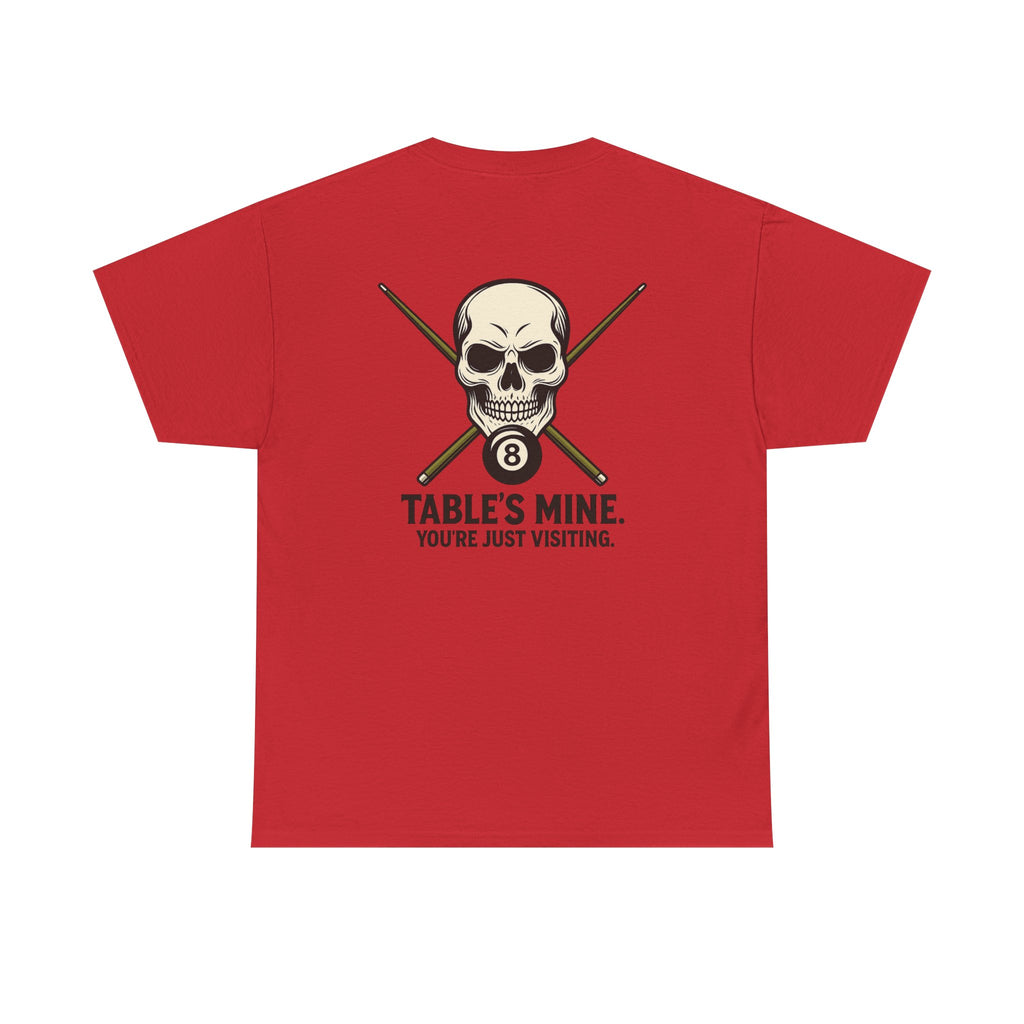 Table's Mine, You're Just Visiting Billiards Gildan Tee