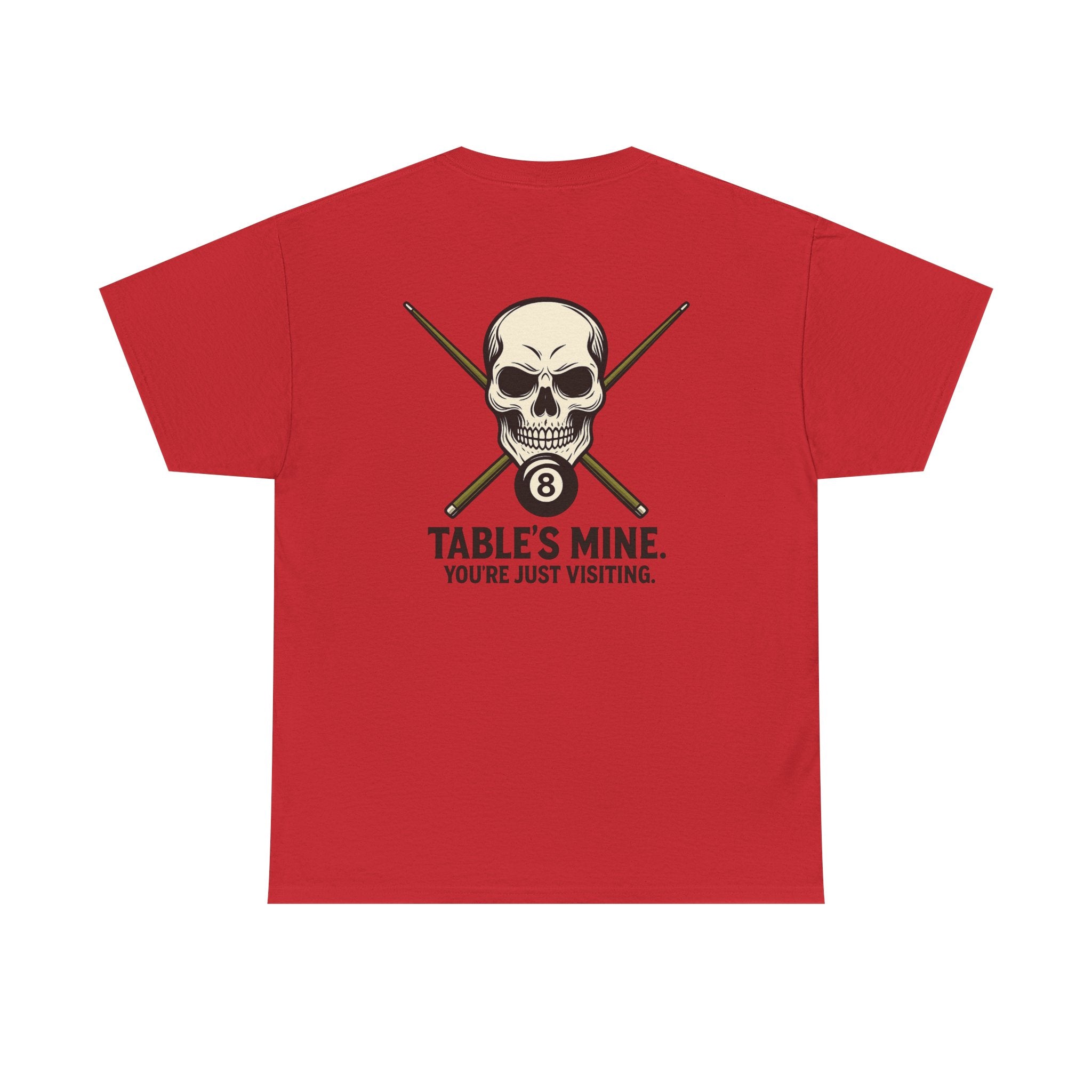 Table's Mine, You're Just Visiting Billiards Gildan Tee