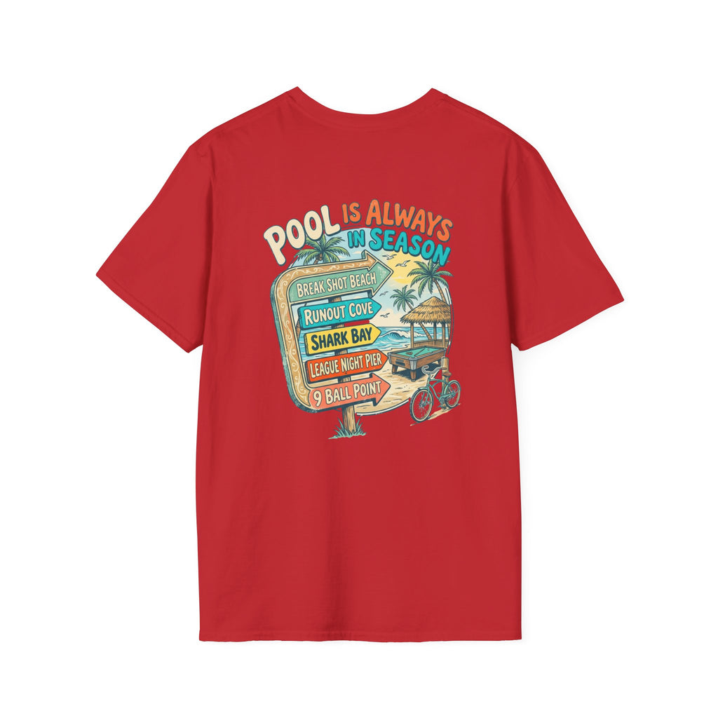 Pool Is Always in Season Billiards T-Shirt | Beach Pool Player Graphic Tee | Tropical Runout Cove Front & Back Print