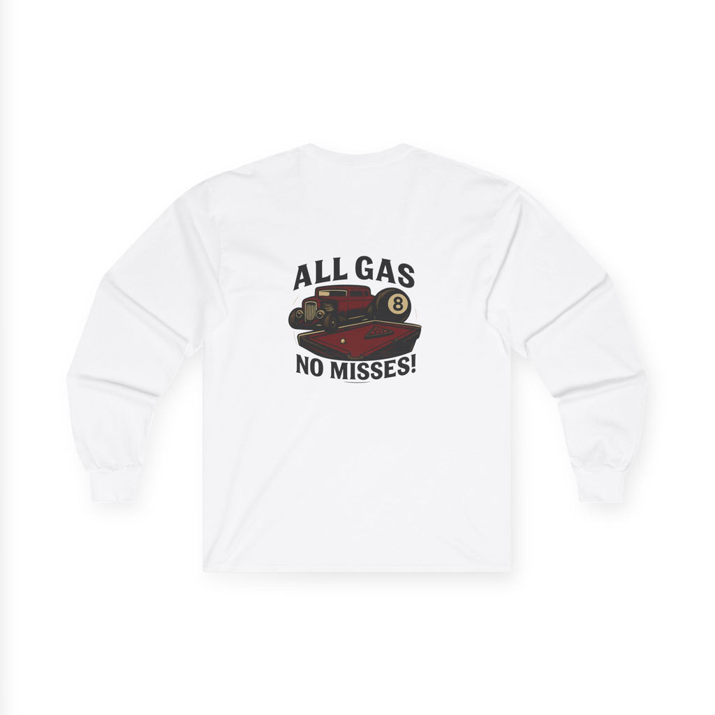 All Gas No Misses Long Sleeve Tee