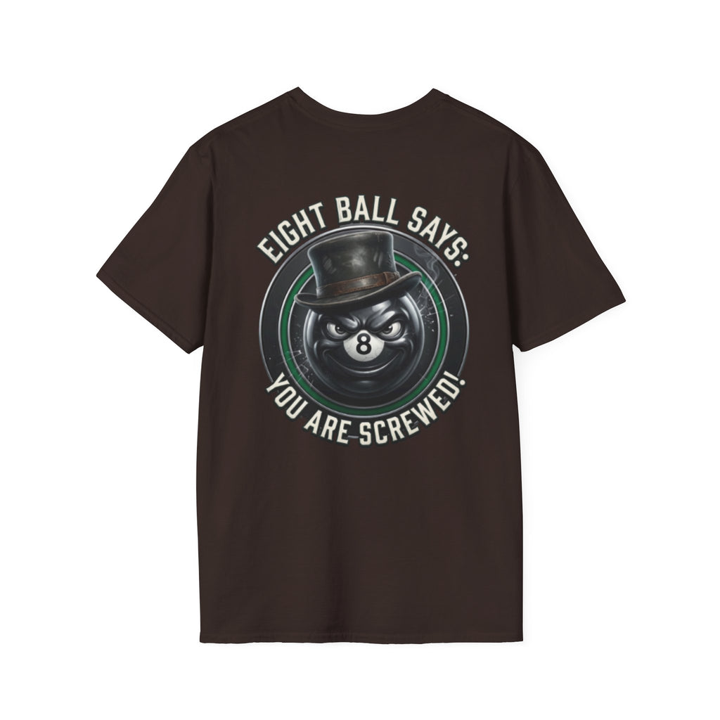 Eight Ball Says: You Are Screwed! Funny Billiards T-Shirt | Vintage 8 Ball Pool Player Graphic Tee | Front & Back Print