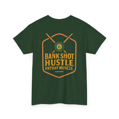 Bank Shot Hustle, Payday Muscle Gildan Tee